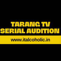 Tarang TV Serial Audition 2024