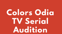 Colors Odia TV Serial Audition 2024 Casting Registration Dates 1 Colors Odia TV Serial Audition 2024