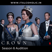 How to Audition The Crown Season 6