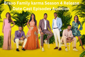 Bravo Family karma Season 4 Release Date Cast Episodes Audition 