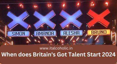 When does Britain's Got Talent Start 2024 Schedule