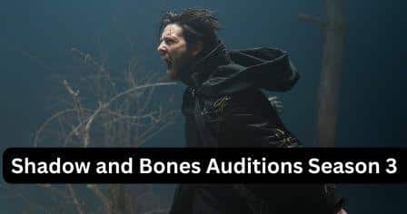 Shadow and Bones Auditions Season 3