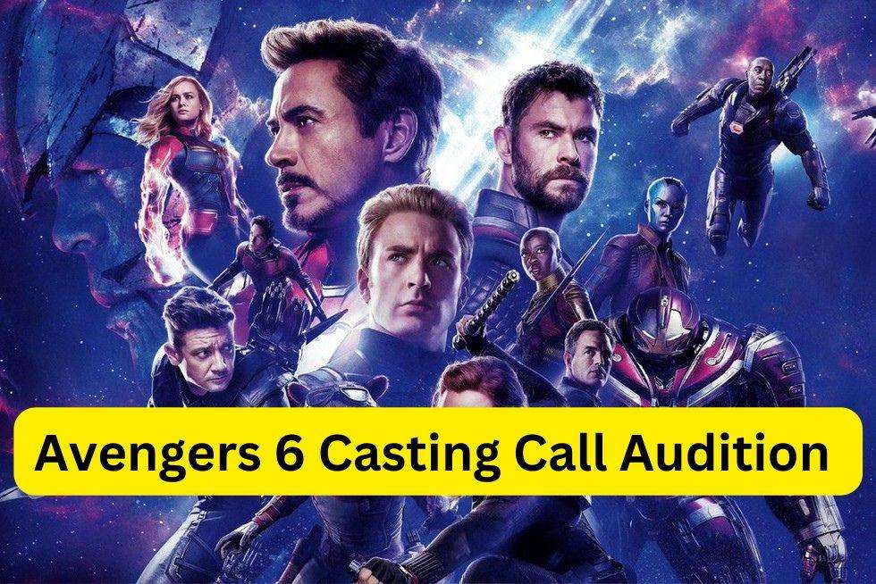 Avengers 6 Casting Call Audition