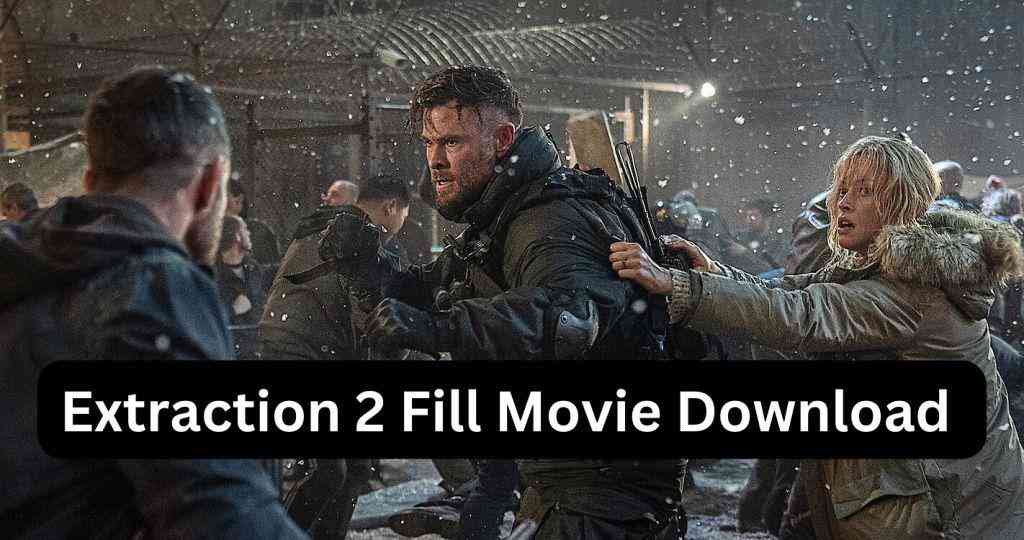 Extraction 2 Full Movie Download Watch Online Free 